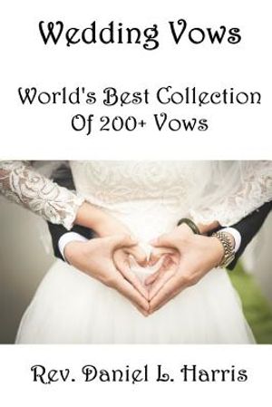 Wedding Vows: World's Best Collection of 200+ Vows image number 0