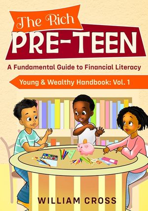 The Rich Pre-Teen: A Fundamental Guide to Financial Literacy image number 0