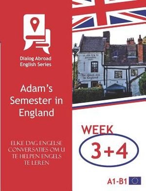 Elke Dag Engelse Conversaties Om U Te Helpen Engels Te Leren - Week 3/Week 4: Adam's Semester in England image number 0