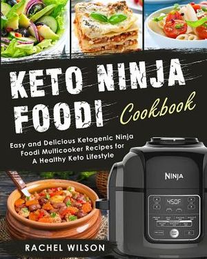 Keto Ninja Foodi Cookbook: Easy and Delicious Ketogenic Ninja Foodi Multicooker Recipes for a Healthy Keto Lifestyle image number 0