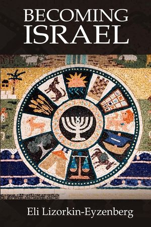 Becoming Israel: Rethinking the Genesis Stories from the Original Hebrew image number 0