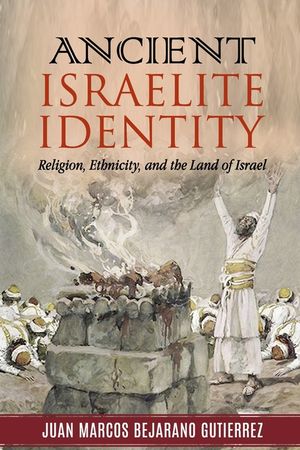 Ancient Israelite Identity: Religion, Ethnicity, and the Land of Israel image number 0