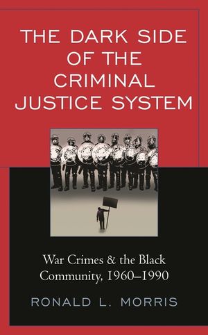 The Dark Side of the Criminal Justice System: War Crimes & the Black Community, 1960-1990 image number 0