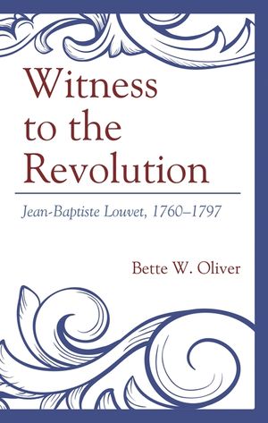 Witness to the Revolution: Jean-Baptiste Louvet, 1760-1797 image number 0