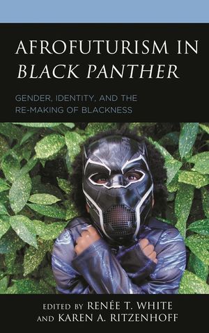 Afrofuturism in Black Panther: Gender, Identity, and the Re-Making of Blackness image number 0