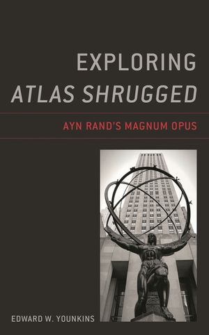 Exploring Atlas Shrugged: Ayn Rand's Magnum Opus image number 0