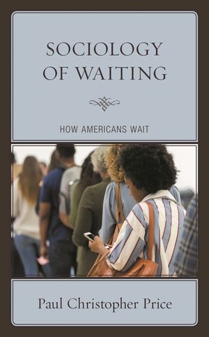 Sociology of Waiting: How Americans Wait image number 0