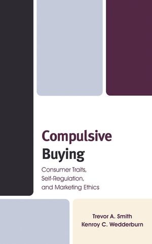 Compulsive Buying: Consumer Traits, Self-Regulation, and Marketing Ethics image number 0