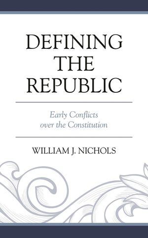 Defining the Republic: Early Conflicts Over the Constitution image number 0
