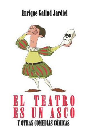 El teatro es un asco y otras comedias c&oacute;micas image number 0