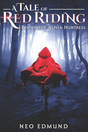 A Tale of Red Riding: Rise of the Alpha Huntress image number 0
