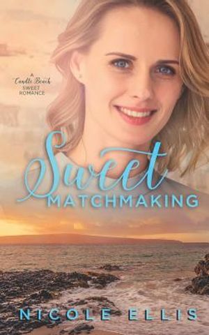 Sweet Matchmaking: A Candle Beach Sweet Romance (Book 6) image number 0