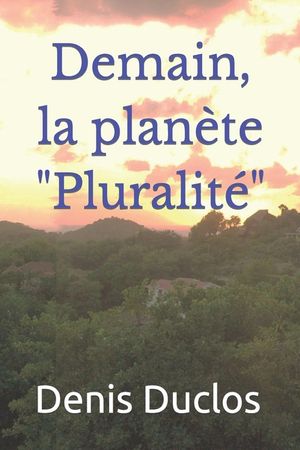 Demain, la plan&egrave;te Pluralit&eacute; image number 0
