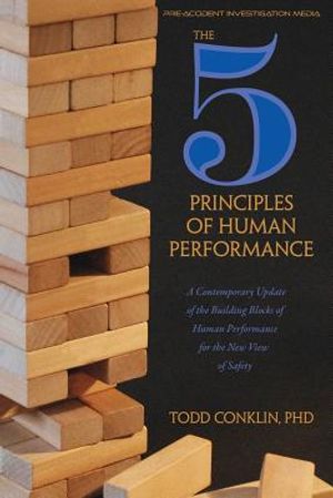 The 5 Principles of Human Performance: A contemporary updateof the building blocks of Human Performance for the new view of safety image number 0