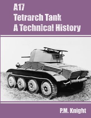 A17 Tetrarch Tank A Technical History image number 0