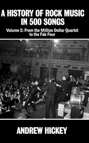 A History of Rock Music in 500 Songs Vol 2: From the Million Dollar Quartet to the Fab Four image number 0