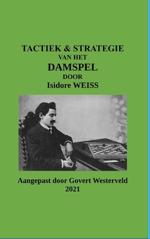Tactiek & Strategie van het Damspel door Isidore Weiss image number 0