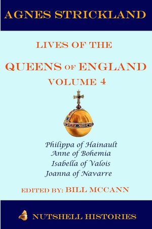 Agnes Strickland Lives of the Queens of England Volume 4 image number 0