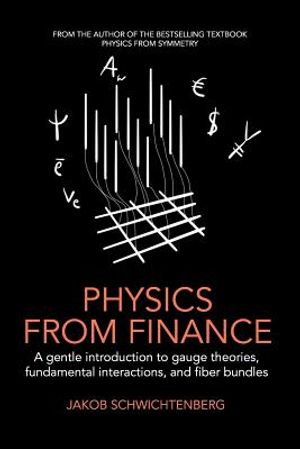 Physics from Finance: A gentle introduction to gauge theories, fundamental interactions and fiber bundles image number 0