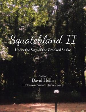 Squatchland Ii: Under the Sign of the Crooked Snake image number 0