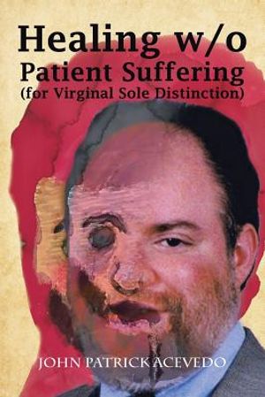 Healing W/O Patient Suffering (For Virginal Sole Distinction) image number 0