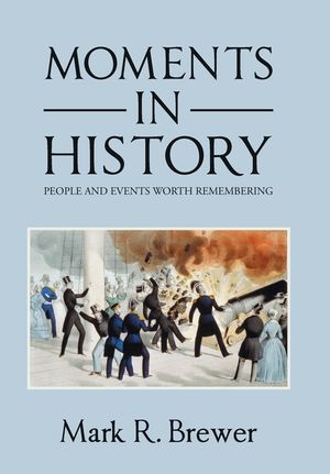 Moments in History: People and Events Worth Remembering image number 0