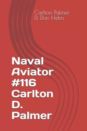 Naval Aviator #116 Carlton D. Palmer image number 0