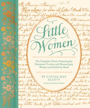 Little Women: The Complete Novel, Featuring Letters and Ephemera from the Characters' Correspondence, Written and Folded by Hand image number 0