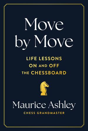 Move by Move: Life Lessons on and Off the Chessboard image number 0