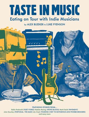 Taste in Music: Eating on Tour with Indie Musicians image number 0