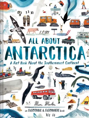 All about Antarctica: A Fact Book about the Southernmost Continent image number 0