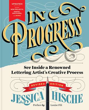 In Progress (Revised Edition): See Inside a Lettering Artist's Sketchbook and Process, from Pencil to Vector image number 0