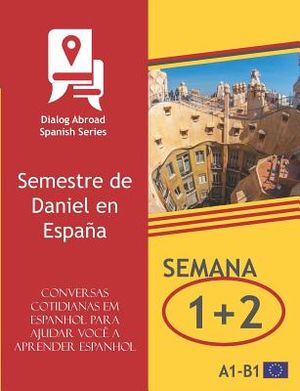 Conversas cotidianas em espanhol para ajudar voc&ecirc; a aprender espanhol - Semana 1/Semana 2: Semestre de Daniel en Espa&ntilde;a image number 0