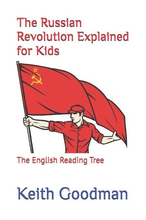 The Russian Revolution Explained for Kids: The English Reading Tree image number 0