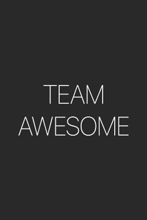 Team Awesome: Blank Lined Notebook image number 0