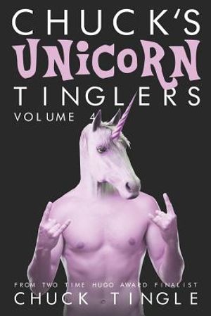 Chuck's Unicorn Tinglers: Volume 4 image number 0