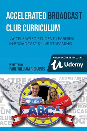 Accelerated Broadcast Club Curriculum - Abc2: Accelerated Student Learning in Broadcast & Streaming image number 0