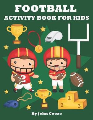 Football Activity Book for Kids: Football Word Search, Coloring, Dot to Dot and Mazes image number 0