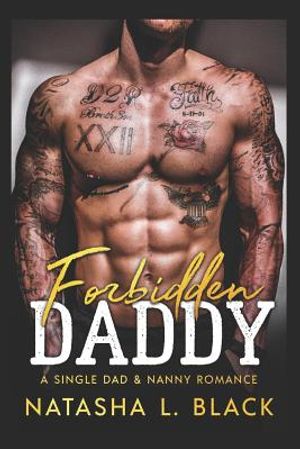 Forbidden Daddy: A Single Dad & Nanny Romance image number 0