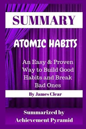 Summary: Atomic Habits: An Easy & Proven Way to Build Good Habits and Break Bad Ones by James Clear image number 0
