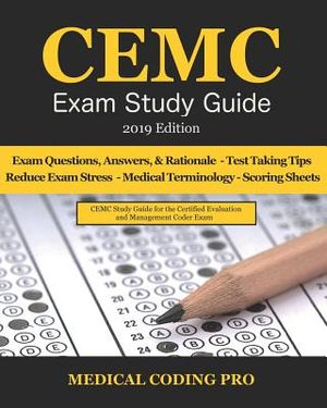 Cemc Exam Study Guide - 2019 Edition: 150 Cemc Practice Exam Questions, Answers, Full Rationale, Secrets to Reducing Exam Stress, Medical Terminology, image number 0