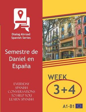 Everyday Spanish Conversations to Help You Learn Spanish - Week 3/Week 4: Semestre de Daniel en Espa&ntilde;a image number 0