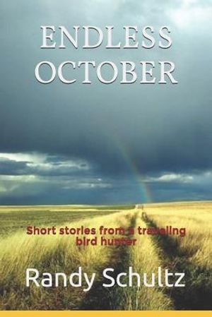 Endless October: Short stories from a traveling bird hunter image number 0