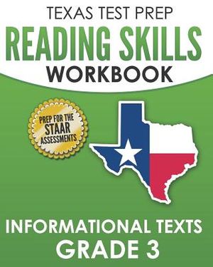 TEXAS TEST PREP Reading Skills Workbook Informational Texts Grade 3: Preparation for the STAAR Reading Assessments image number 0