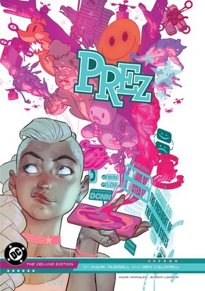 Prez by Mark Russell and Ben Caldwell: The Deluxe Edition image number 0