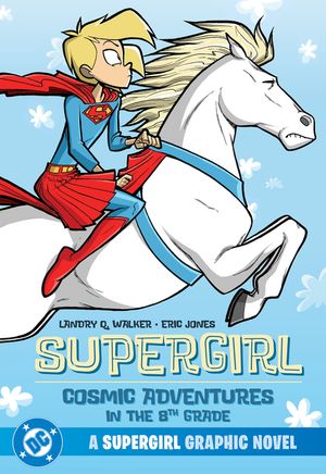 Supergirl: Cosmic Adventures in the 8th Grade (2025 Edition) image number 0