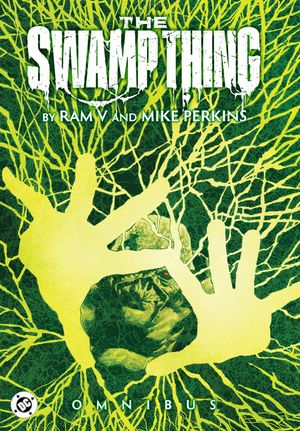 The Swamp Thing by RAM V and Mike Perkins Omnibus image number 0