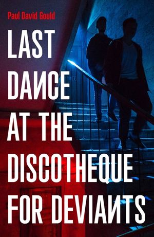 Last Dance at the Discotheque for Deviants image number 0