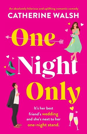 One Night Only: An absolutely hilarious and uplifting romantic comedy image number 0