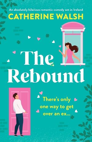 The Rebound: An absolutely hilarious romantic comedy set in Ireland image number 0